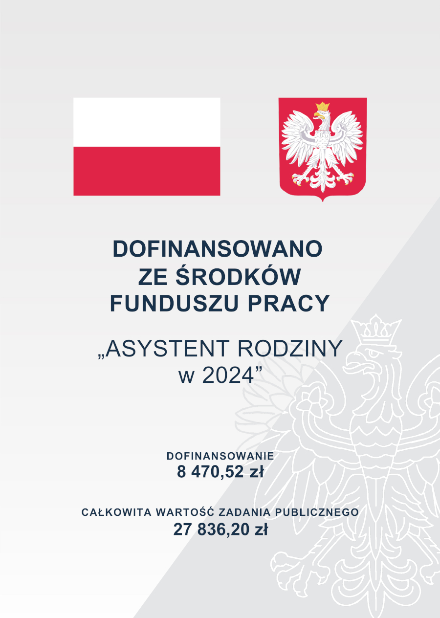 Grafika informacyjna przedstawiająca biało-czerwony polski symbol narodowy oraz herb z orłem w koronie. Na środku widnieje tekst: „Dofinansowano ze środków Funduszu Pracy – Asystent Rodziny w 2024”. Poniżej podano szczegóły finansowe: „Dofinansowanie: 8 470,52 zł” oraz „Całkowita wartość zadania publicznego: 27 836,20 zł”. W tle subtelny kontur orła w koronie. Tło jest jasnoszare.