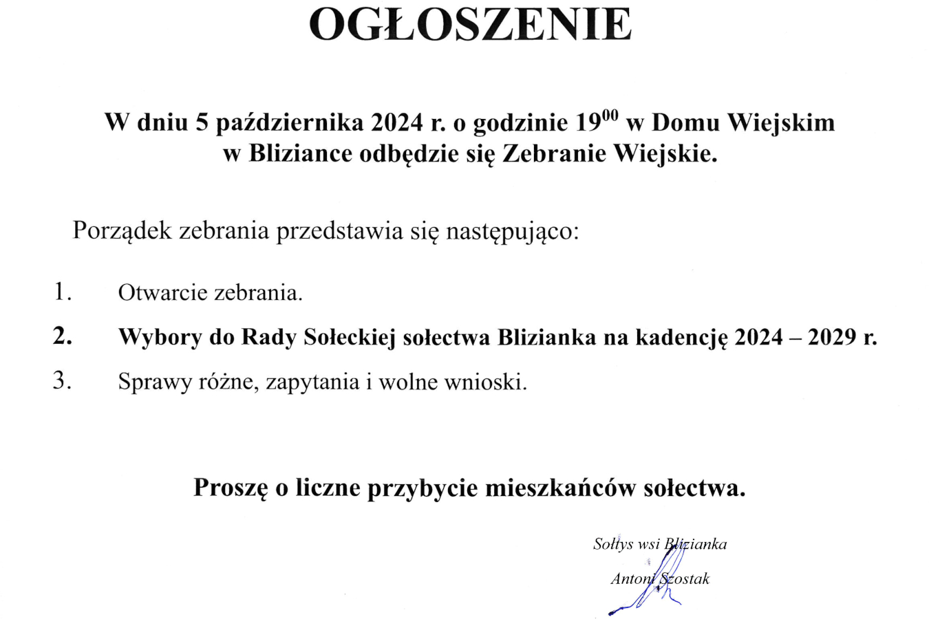 Zdjęcie przedstawia ogłoszenie o zebraniu wiejskim w miejscowości Blizianka, które odbędzie się 5 października 2024 roku o godzinie 19:00 w Domu Wiejskim. W porządku zebrania przewidziano: otwarcie zebrania, wybory do Rady Sołeckiej sołectwa Blizianka na kadencję 2024–2029, oraz sprawy różne, zapytania i wolne wnioski. Na końcu znajduje się prośba o liczne przybycie mieszkańców sołectwa, a ogłoszenie podpisał Sołtys wsi Blizianka, Antoni Szostak.