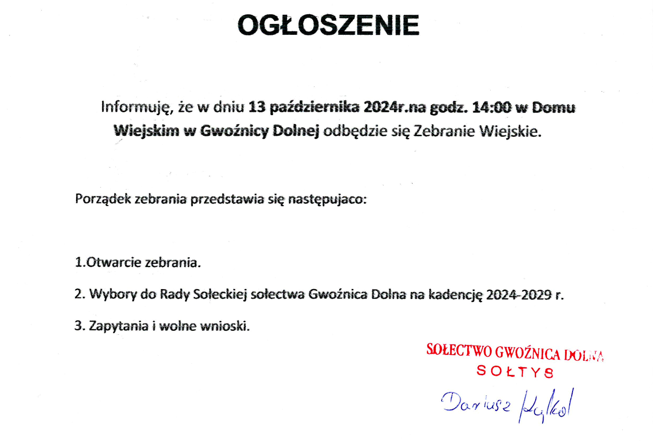 Ogłoszenie dotyczące zebrania wiejskiego w Gwoźnicy Dolnej, które odbędzie się 13 października 2024 roku o godzinie 14:00 w Domu Wiejskim. Porządek obrad obejmuje otwarcie zebrania, wybory do Rady Sołeckiej na kadencję 2024-2029 oraz zapytania i wolne wnioski. Na dole pieczęć z napisem „Sołectwo Gwoźnica Dolna” oraz „Sołtys”, podpisany Dariusz Kąkol.